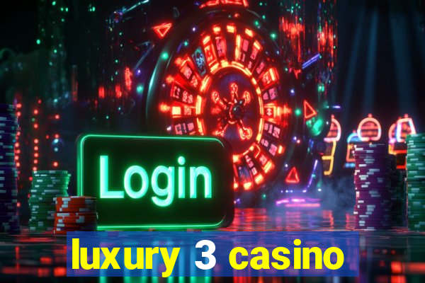 luxury 3 casino